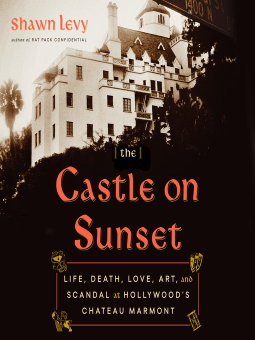 Title details for The Castle on Sunset by Shawn Levy - Wait list